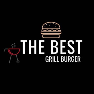 The Best Grill Burger